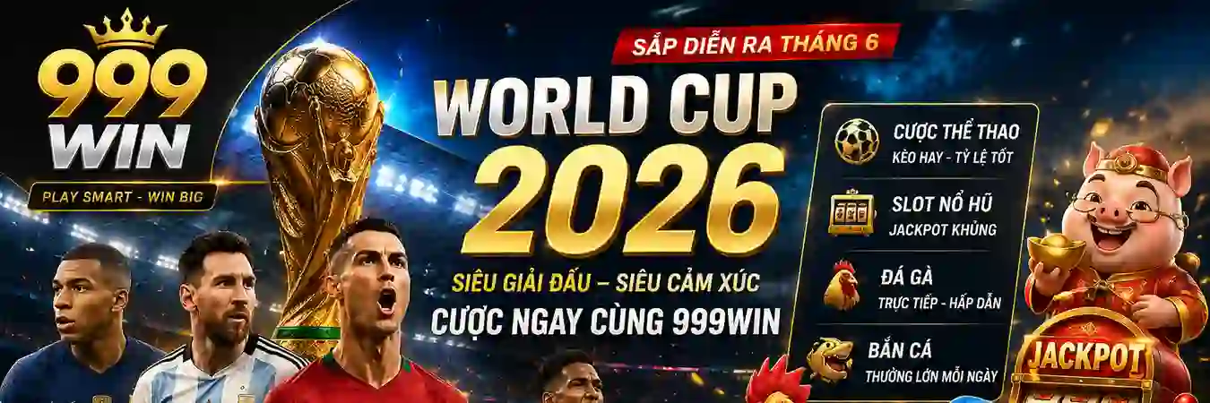 Banner 99win giới thiệu cá cược bóng đá World Cup 2026, casino trực tuyến, slot nổ hũ và đá gà S128